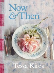 Now & Then: A Collection of Recipes for Always цена и информация | Книги рецептов | 220.lv