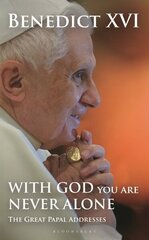 With God You Are Never Alone: The Great Papal Addresses Unabridged edition cena un informācija | Garīgā literatūra | 220.lv