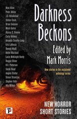 Darkness Beckons Anthology New edition цена и информация | Рассказы, новеллы | 220.lv
