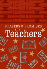 Prayers & Promises for Teachers cena un informācija | Garīgā literatūra | 220.lv