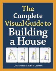 Complete Visual Guide to Building a House, The cena un informācija | Sociālo zinātņu grāmatas | 220.lv