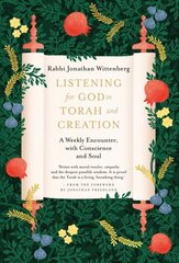 Listening for God in Torah and Creation: A weekly encounter with conscience, heart and soul cena un informācija | Garīgā literatūra | 220.lv