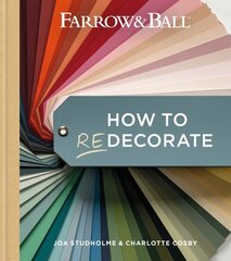 Farrow and Ball How to Redecorate: Transform your home with paint & paper cena un informācija | Pašpalīdzības grāmatas | 220.lv