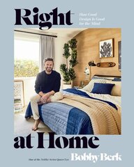 Right at Home: How Good Design Is Good for the Mind: An Interior Design Book cena un informācija | Grāmatas par arhitektūru | 220.lv