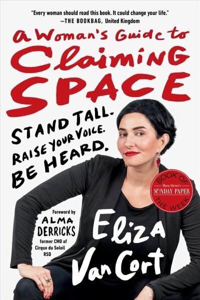 Woman's Guide to Claiming Space: Stand Tall. Raise Your Voice. Be Heard. цена и информация | Pašpalīdzības grāmatas | 220.lv