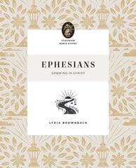 Ephesians: Growing in Christ cena un informācija | Garīgā literatūra | 220.lv