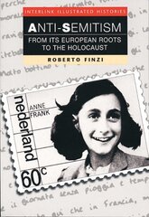 Anti-semitism (interlink Illustrated Histories) cena un informācija | Garīgā literatūra | 220.lv