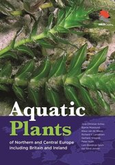 Aquatic Plants of Northern and Central Europe including Britain and Ireland cena un informācija | Grāmatas par veselīgu dzīvesveidu un uzturu | 220.lv