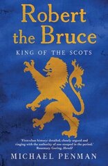 Robert the Bruce: King of the Scots цена и информация | Биографии, автобиографии, мемуары | 220.lv