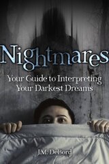 Nightmares: Your Guide to Interpreting Your Darkest Dreams cena un informācija | Pašpalīdzības grāmatas | 220.lv