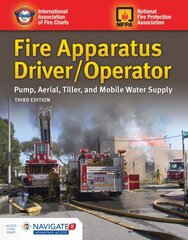 Fire Apparatus Driver/Operator: Pump, Aerial, Tiller, And Mobile Water Supply 3rd Revised edition cena un informācija | Sociālo zinātņu grāmatas | 220.lv