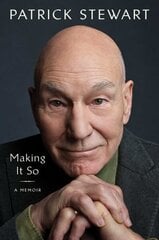 Making It So: A Memoir cena un informācija | Biogrāfijas, autobiogrāfijas, memuāri | 220.lv