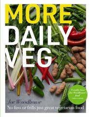More Daily Veg: No fuss or frills, just great vegetarian food цена и информация | Книги рецептов | 220.lv