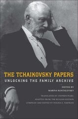 Tchaikovsky Papers: Unlocking the Family Archive cena un informācija | Mākslas grāmatas | 220.lv