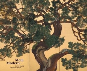 Meiji Modern: Fifty Years of New Japan цена и информация | Книги об искусстве | 220.lv