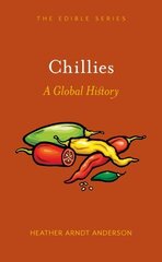 Chillies: A Global History cena un informācija | Pavārgrāmatas | 220.lv