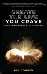 Create the Life You Crave: An Uncommon Path to a Life of Purpose cena un informācija | Pašpalīdzības grāmatas | 220.lv