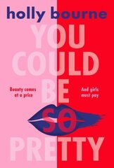 You Could Be So Pretty цена и информация | Книги для подростков и молодежи | 220.lv