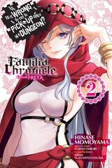Is It Wrong to Try to Pick Up Girls in a Dungeon? Familia Chronicle Episode Freya, Vol. 2 (manga) цена и информация | Фантастика, фэнтези | 220.lv