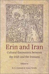 Erin and Iran: Cultural Encounters between the Irish and the Iranians цена и информация | Исторические книги | 220.lv