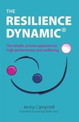 Resilience Dynamic: The simple, proven approach to high performance and wellbeing cena un informācija | Ekonomikas grāmatas | 220.lv