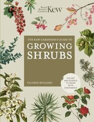 Kew Gardener's Guide to Growing Shrubs цена и информация | Книги по садоводству | 220.lv