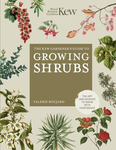 Kew Gardener's Guide to Growing Shrubs цена и информация | Grāmatas par dārzkopību | 220.lv