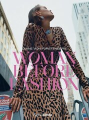 Diane Von Furstenberg: Woman Before Fashion цена и информация | Книги об искусстве | 220.lv