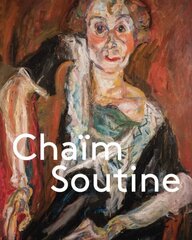 Chaim Soutine: Against the Current цена и информация | Книги об искусстве | 220.lv