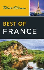 Rick Steves Best of France (Fourth Edition) 4th ed. цена и информация | Путеводители, путешествия | 220.lv