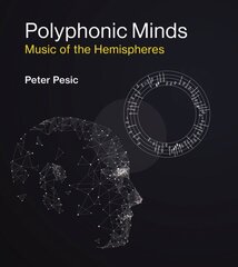 Polyphonic Minds: Music of the Hemispheres цена и информация | Книги об искусстве | 220.lv