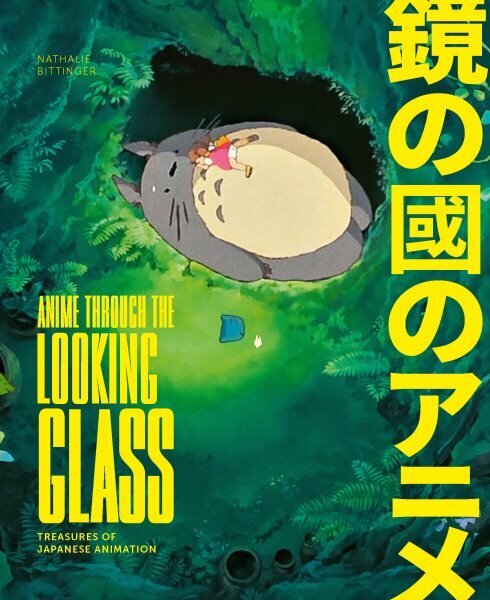 Anime Through the Looking Glass: Treasures of Japanese Animation цена и информация | Mākslas grāmatas | 220.lv