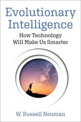 Evolutionary Intelligence: How Technology Will Make Us Smarter цена и информация | Книги по экономике | 220.lv