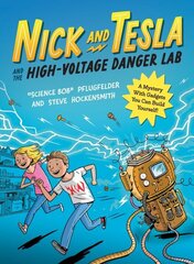 Nick and Tesla and the High Voltage Danger Lab: A Mystery with Gadgets You Can Build Yourself cena un informācija | Grāmatas pusaudžiem un jauniešiem | 220.lv
