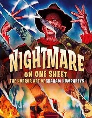 Nightmare On One Sheet: The Horror Art of Graham Humphreys цена и информация | Книги об искусстве | 220.lv