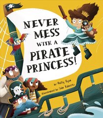 Never Mess with a Pirate Princess! cena un informācija | Grāmatas pusaudžiem un jauniešiem | 220.lv