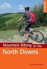 Mountain Biking on the North Downs: 20 Routes and the North Downs Way cena un informācija | Grāmatas par veselīgu dzīvesveidu un uzturu | 220.lv