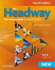 New Headway: Pre-Intermediate A2-B1: Student's Book A: The world's most trusted English course 4th Revised edition, Pre-intermediate level, Student Book A цена и информация | Пособия по изучению иностранных языков | 220.lv