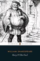 Henry IV Part Two, Part Two цена и информация | Рассказы, новеллы | 220.lv