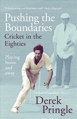 Pushing the Boundaries: Cricket in the Eighties: The Perfect Gift Book for Cricket Fans cena un informācija | Grāmatas par veselīgu dzīvesveidu un uzturu | 220.lv