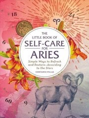 Little Book of Self-Care for Aries: Simple Ways to Refresh and Restore-According to the Stars Reissue cena un informācija | Pašpalīdzības grāmatas | 220.lv