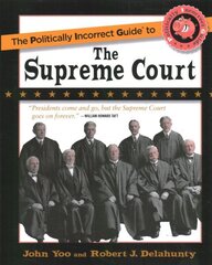 Politically Incorrect Guide to the Supreme Court cena un informācija | Sociālo zinātņu grāmatas | 220.lv