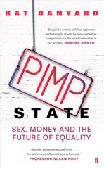 Pimp State: Sex, Money and the Future of Equality Main cena un informācija | Sociālo zinātņu grāmatas | 220.lv