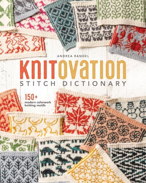 KnitOvation: 150plus Modern Colorwork Knitting Motifs cena un informācija | Grāmatas par veselīgu dzīvesveidu un uzturu | 220.lv