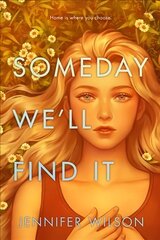 Someday We'll Find It цена и информация | Книги для подростков  | 220.lv