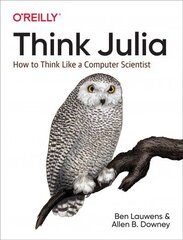 Think Julia: How to Think Like a Computer Scientist cena un informācija | Ekonomikas grāmatas | 220.lv