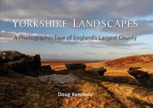 Yorkshire Landscapes: A Photographic Tour of England's Largest County цена и информация | Книги о питании и здоровом образе жизни | 220.lv
