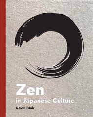 Zen in Japanese Culture: A Visual Journey through Art, Design, and Life cena un informācija | Sociālo zinātņu grāmatas | 220.lv