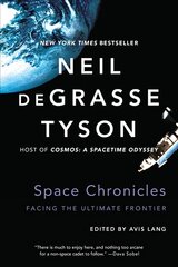 Space Chronicles: Facing the Ultimate Frontier cena un informācija | Grāmatas par veselīgu dzīvesveidu un uzturu | 220.lv