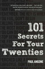101 Secrets For Your Twenties: Stuff You Need to Know about Relationships, Work, and Faith in Your Grown Up Life cena un informācija | Garīgā literatūra | 220.lv